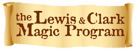 The Lewis and Clark Magic Program