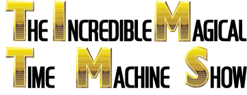The Incredible Magical Time Machine Show